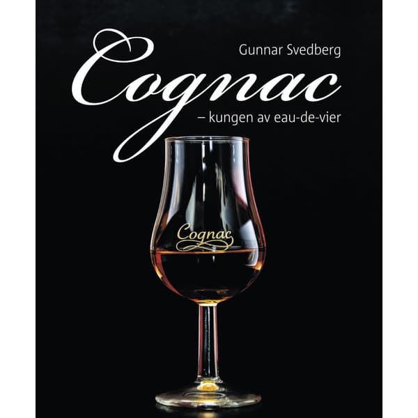 Cognac : kungen av eau-de-vier (inbunden)