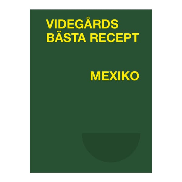Videgårds bästa recept: Mexiko (bok, flexband)