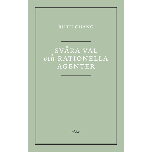 Svåra val och rationella agenter (häftad)