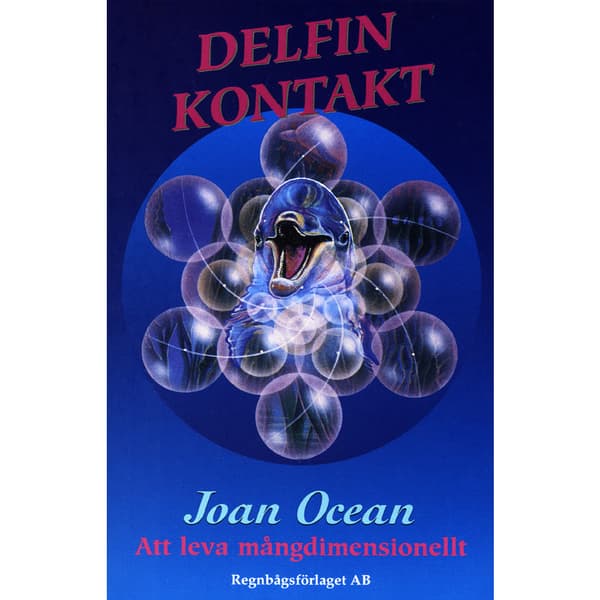Delfinkontakt : att leva mångdimensionellt (häftad)
