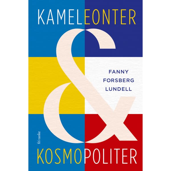 Kameleonter och kosmopoliter (inbunden)