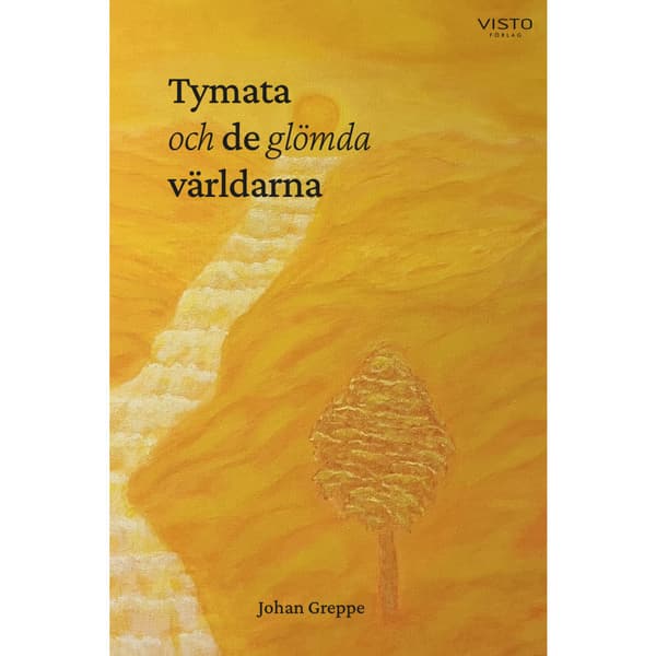 Tymata och de glömda världarna (inbunden)