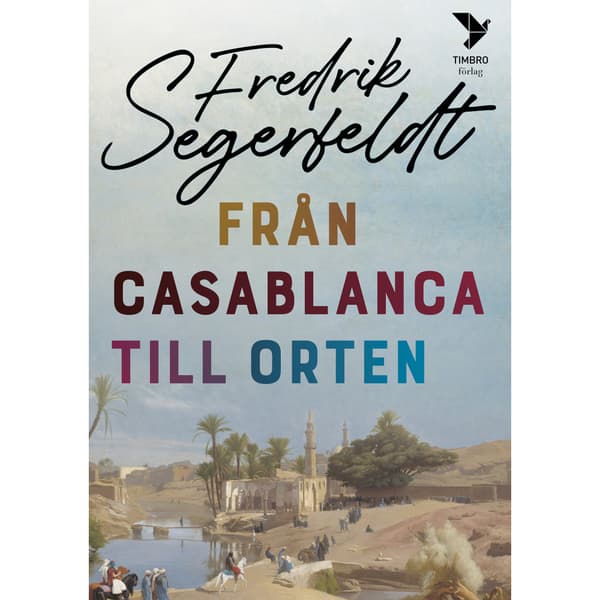 Från Casablanca till orten (inbunden)