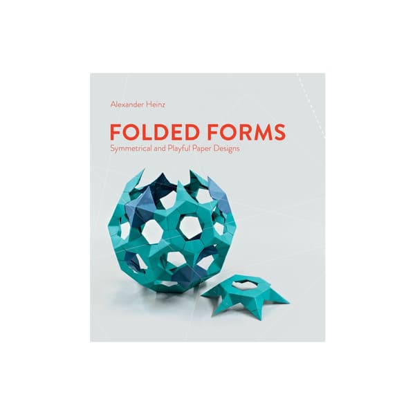 Folded Forms : Symmetrical and Playful Paper Designs (inbunden, eng)