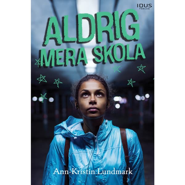 Aldrig mera skola (inbunden)