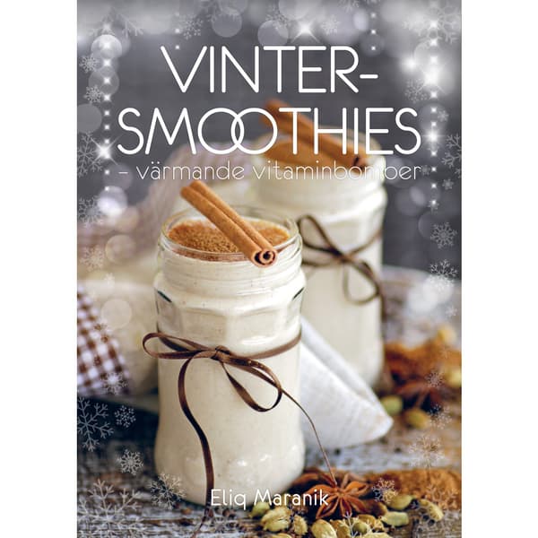 Vinter-smoothies : värmande vitaminbomber (inbunden)