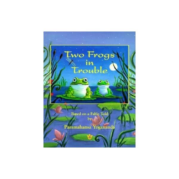 Two frogs in trouble - based on a fable told by paramahansa yogananda (häftad, eng)