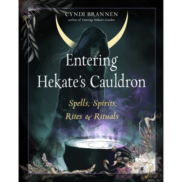Entering Hekate's Cauldron: Spells, Spirits, Rites, and Rituals (häftad, eng)