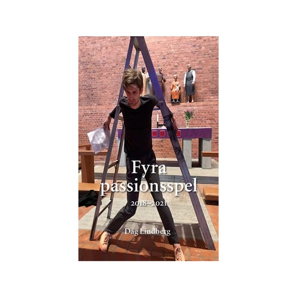 Fyra passionsspel 2018-2021 (häftad)