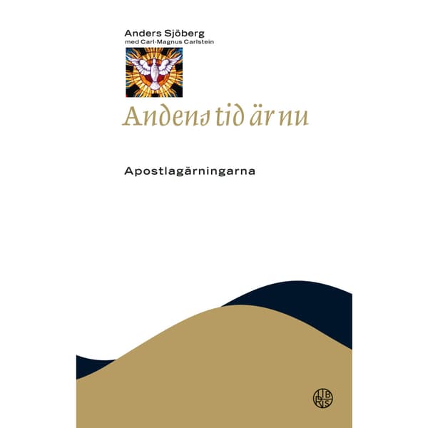 Andens tid är nu : Apostlagärningarna (inbunden)