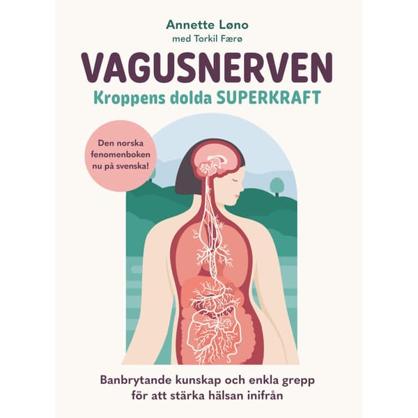 Vagusnerven : kroppens dolda superkraft (bok, kartonnage)