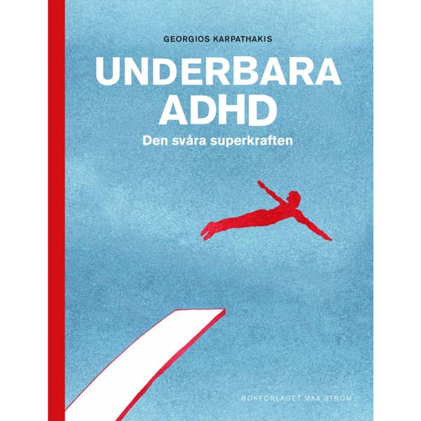 Underbara ADHD : den svåra superkraften (inbunden)