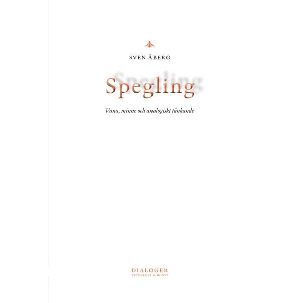 Spegling : vana, minne och analogiskt tänkande (häftad)