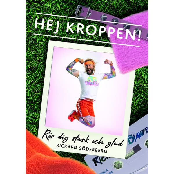 Hej kroppen : rör dig stark och glad (häftad)