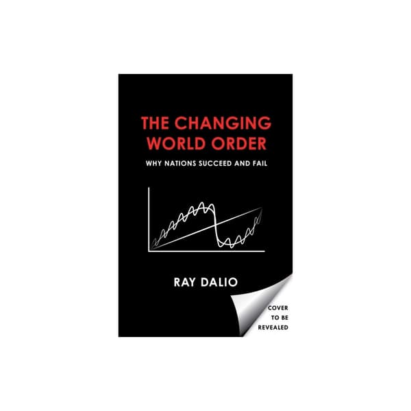 Principles for Dealing with the Changing World Order - Why Nations Succeed (inbunden, eng)
