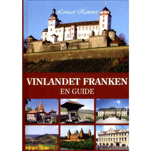 Vinlandet Franken : en guide (inbunden)