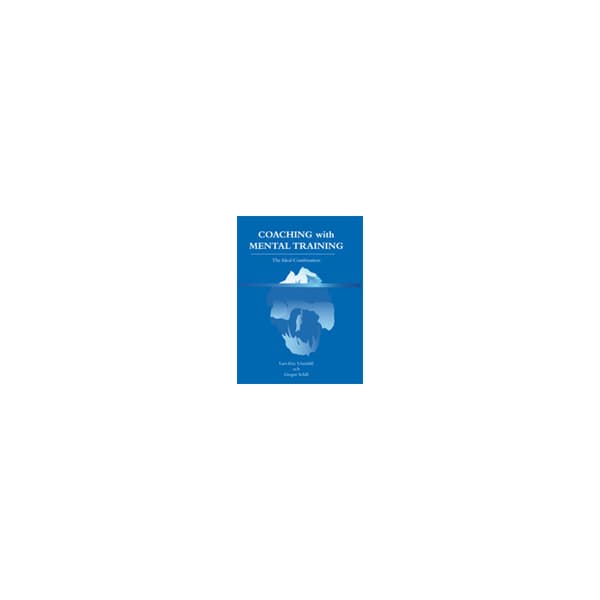 Coaching with mental training : the ideal combination (inbunden, eng)