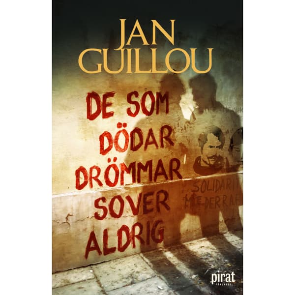 De som dödar drömmar sover aldrig (inbunden)