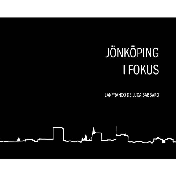 Jönköping i fokus (inbunden)