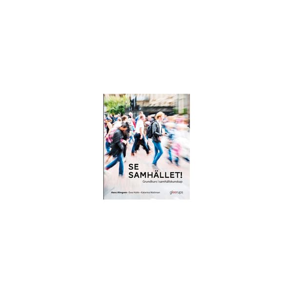 Se samhället! Grundkurs i samhällskunskap (häftad)