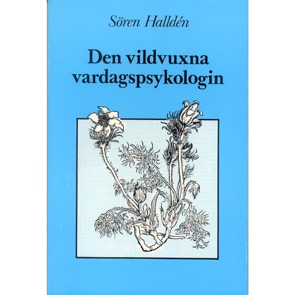 Den vildvuxna vardagspsykologin (häftad)