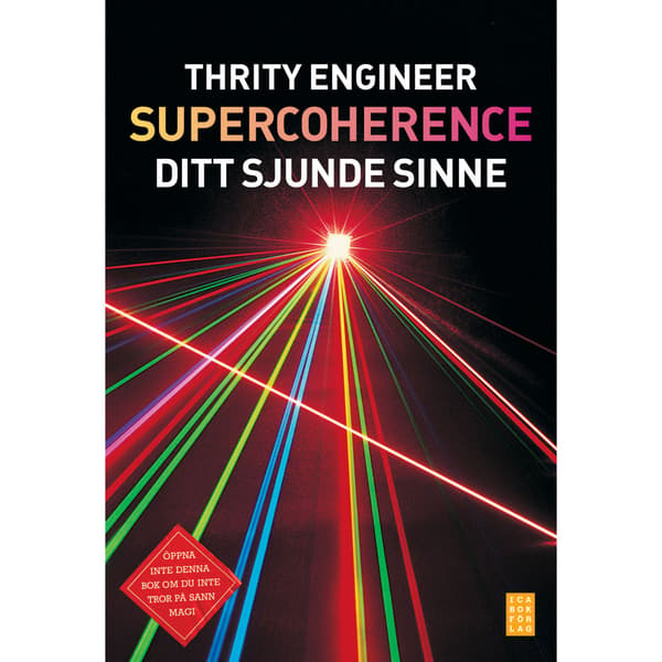 Supercoherence : sitt sjunde sinne (inbunden)