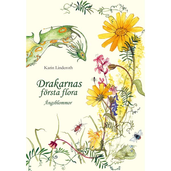 Drakarnas första flora : ängsblommor (inbunden)