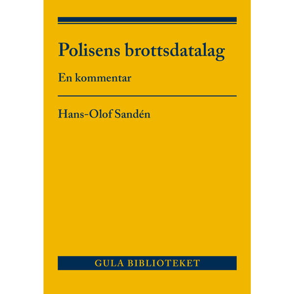 Polisens brottsdatalag : en kommentar (häftad)