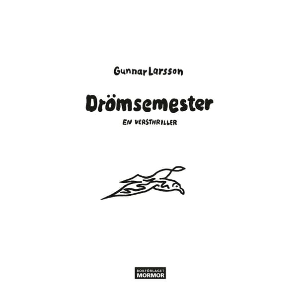 Drömsemester : en versthriller (bok, kartonnage)