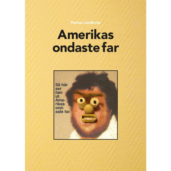 Amerikas ondaste far (inbunden)