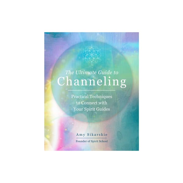The Ultimate Guide to Channeling A Practic (häftad, eng)