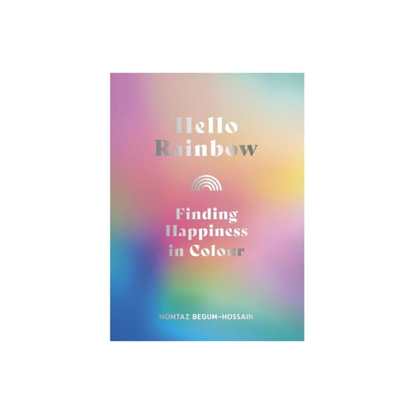 Hello Rainbow: Finding Happiness in Colour (inbunden, eng)