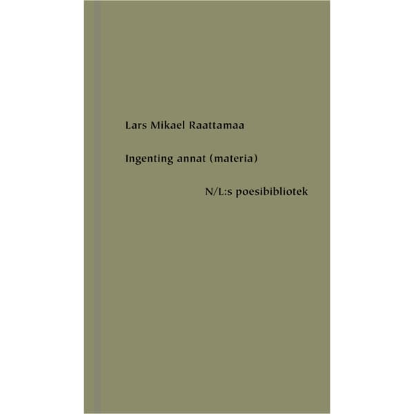 Ingenting annat (materia) (inbunden)