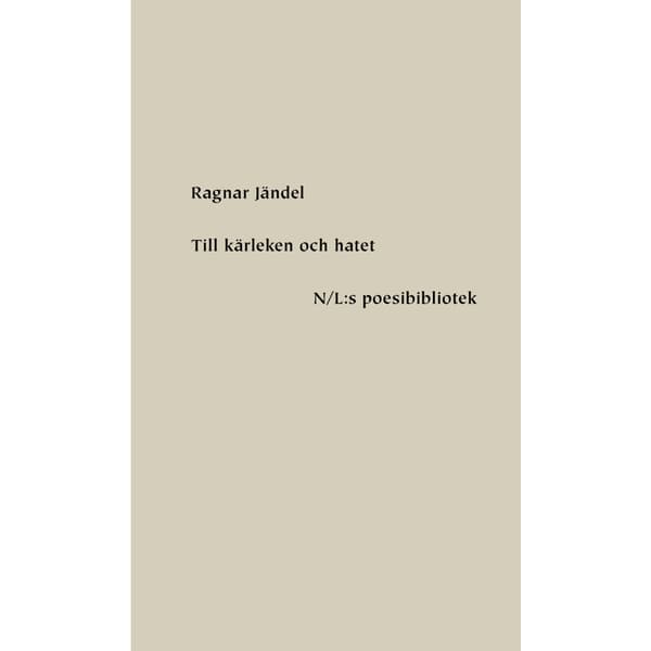 Till kärleken och hatet (inbunden)