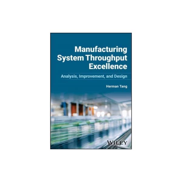 Manufacturing System Throughput Excellence (inbunden, eng)