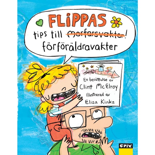 Flippas tips till förföräldravakter (inbunden)