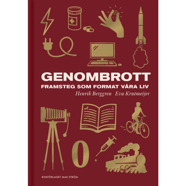 Genombrott : framsteg som format våra liv (inbunden)