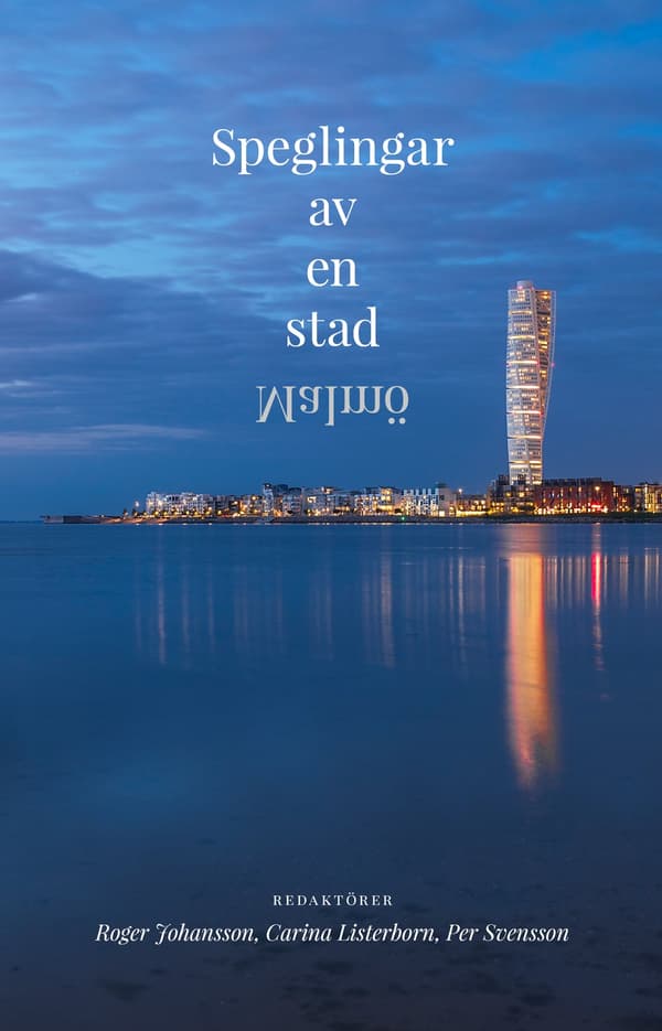 Speglingar av en stad - Malmö 9789187875663