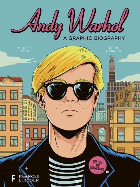 Andy Warhol: A Graphic Biography 9780711290785