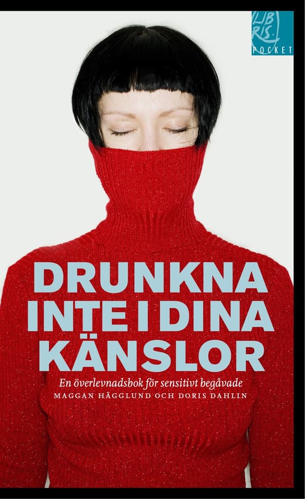 Drunkna inte i dina känslor 9789173872829