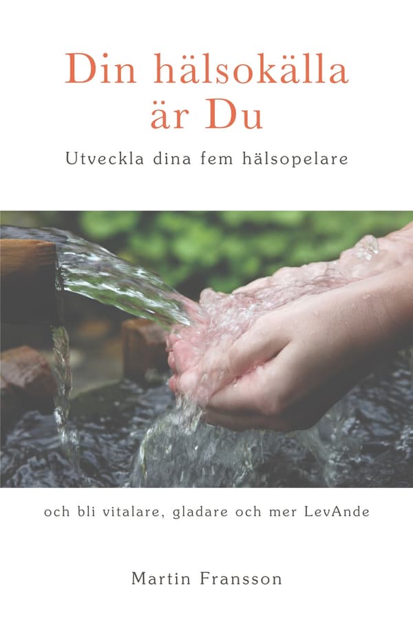Din hälsokälla är Du 9789198002157