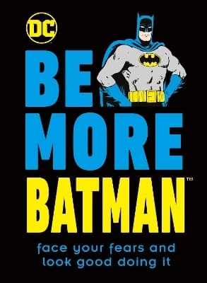 Be More Batman 9780241460771