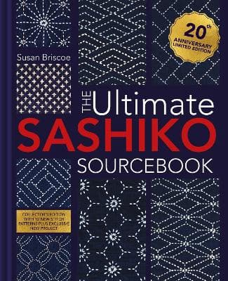 The Ultimate Sashiko Sourcebook 20th Anniversay 9781446316122