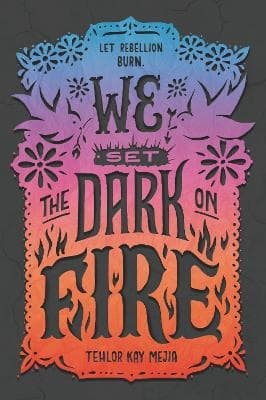 We Set the Dark on Fire 9780062691323
