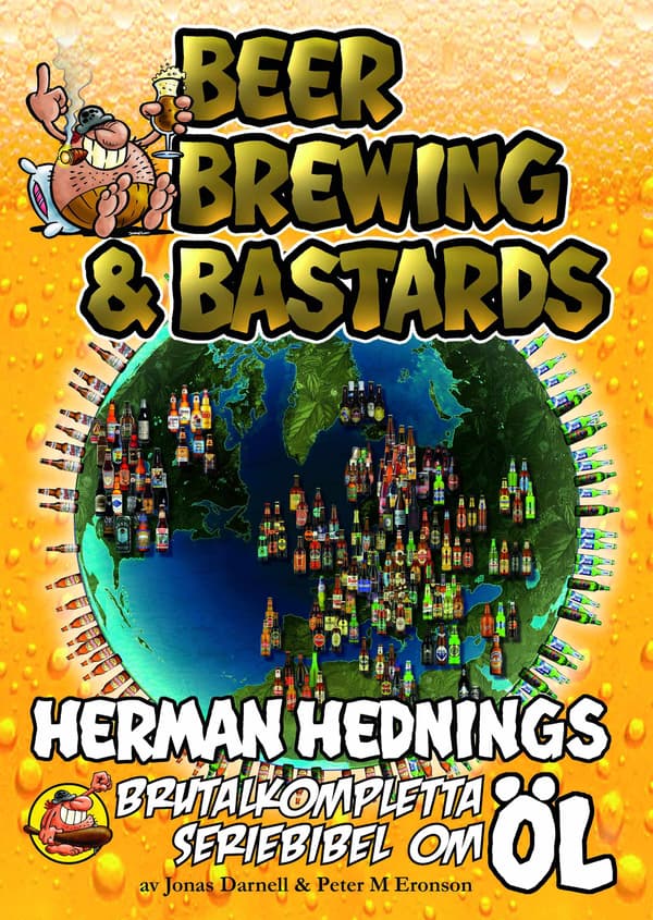 Herman Hedning. Beer, Brewing & Bastards 9789188397140