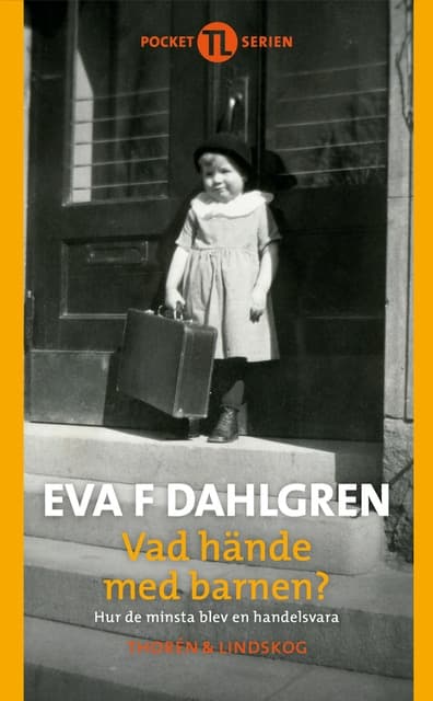 Vad hände med barnen 9789186905583