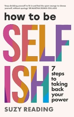 How to Be Selfish 9781785045295
