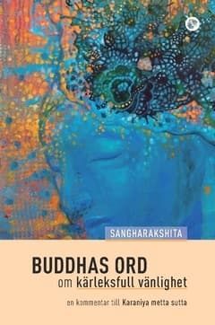 Buddhas ord om kärleksfull vänlighet 9789189208414