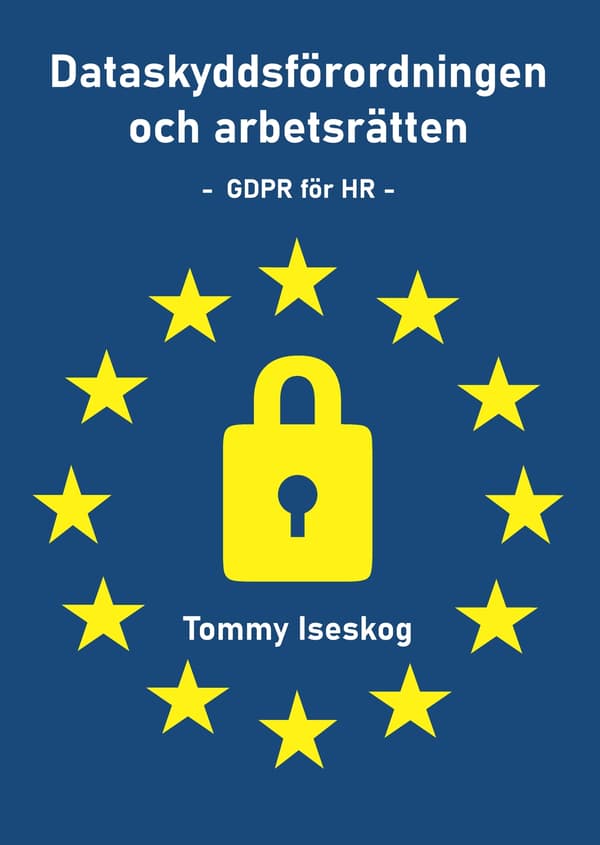 Dataskyddsförordningen och arbetsrätten 9789198937404