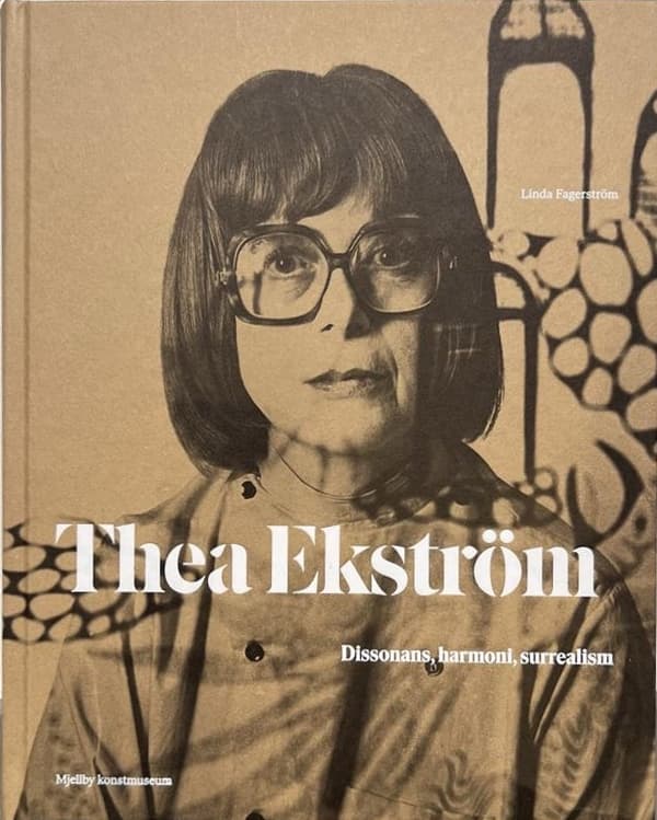 Thea Ekström : Dissonans, harmoni, surrrealism 9789153102465